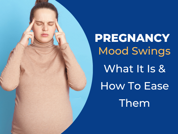 Pregnancy Mood Swings